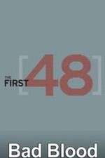 Watch The First 48: Bad Blood Freemovieswatch