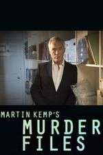 Watch Martin Kemp's Murder Files Freemovieswatch