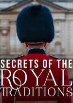Watch Secrets of the Royal Traditions Freemovieswatch