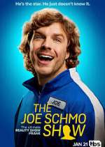 Watch The Joe Schmo Show Freemovieswatch