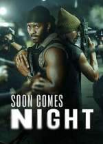 Watch Soon Comes Night Freemovieswatch