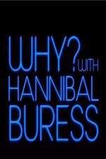Watch Why? With Hannibal Buress Freemovieswatch
