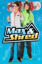 Watch Max and Shred Freemovieswatch