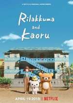 Watch Rilakkuma and Kaoru Freemovieswatch