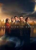 Watch This City is Ours Freemovieswatch