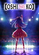 Watch Oshi no Ko Freemovieswatch