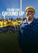 Watch From the Ground Up Freemovieswatch