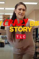 Watch My Crazy Birth Story Freemovieswatch