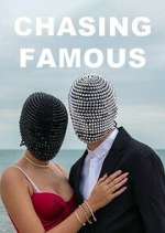 Watch Chasing Famous Freemovieswatch