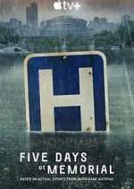 Watch Five Days at Memorial Freemovieswatch