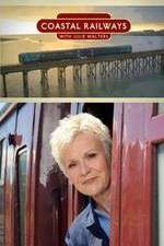 Watch Coastal Railways with Julie Walters Freemovieswatch