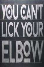 Watch You Can't Lick Your Elbow Freemovieswatch