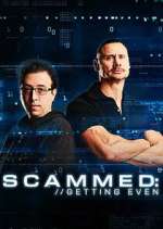 Watch Scammed: Getting Even Freemovieswatch
