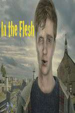 Watch In the Flesh Freemovieswatch