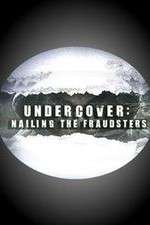 Watch Undercover: Nailing the Fraudsters Freemovieswatch