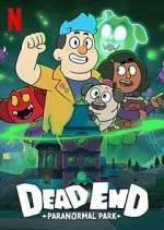 Watch Dead End: Paranormal Park Freemovieswatch