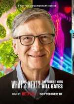 Watch What's Next? The Future with Bill Gates Freemovieswatch