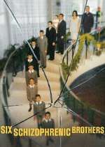 Watch Six Schizophrenic Brothers Freemovieswatch