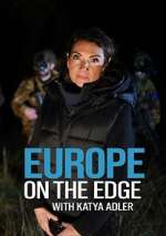 Watch Europe on the Edge with Katya Adler Freemovieswatch