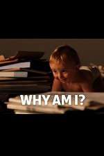Watch Why Am I? Freemovieswatch