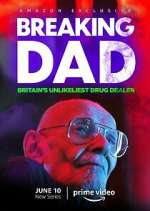 Watch Breaking Dad: Britain's Unlikeliest Drug Dealer Freemovieswatch