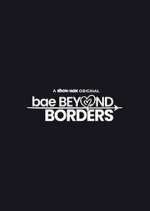 Watch Bae Beyond Borders Freemovieswatch