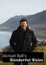 Watch Michael Ball's Wonderful Wales Freemovieswatch