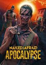 Watch Naked and Afraid: Apocalypse Freemovieswatch