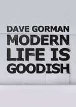 Watch Dave Gorman: Modern Life is Goodish Freemovieswatch
