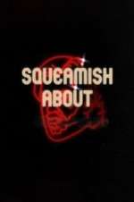 Watch Squeamish About ... Freemovieswatch