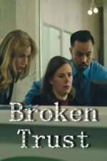 Watch Broken Trust Freemovieswatch