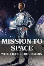 Watch Mission To Space with Francis Bourgeois Freemovieswatch