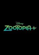 Watch Zootopia+ Freemovieswatch