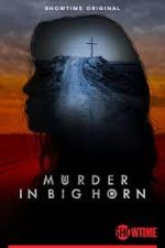 Watch Murder in Big Horn Freemovieswatch