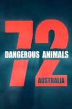 Watch 72 Dangerous Animals Australia Freemovieswatch