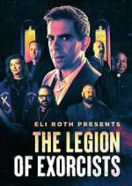 Watch Eli Roth Presents: The Legion of Exorcists Freemovieswatch