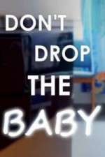 Watch Don't Drop the Baby Freemovieswatch