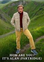 Watch How Are You? It\'s Alan (Partridge) Freemovieswatch