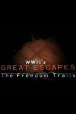 Watch WWII's Great Escapes: The Freedom Trails Freemovieswatch