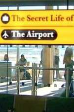 Watch The Secret Life of the Airport Freemovieswatch