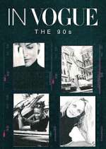 Watch In Vogue: The 90s Freemovieswatch