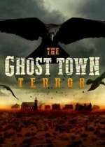Watch The Ghost Town Terror Freemovieswatch