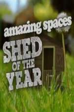 Watch Amazing Spaces Shed Of The Year Freemovieswatch