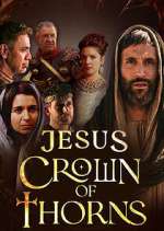 Watch Jesus Crown of Thorns Freemovieswatch