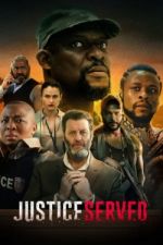 Watch Justice Served Freemovieswatch
