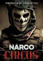 Watch Narco Circus Freemovieswatch