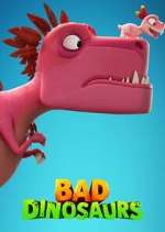 Watch Bad Dinosaurs Freemovieswatch