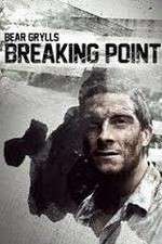Watch Bear Grylls: Breaking Point Freemovieswatch
