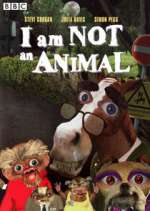 Watch I Am Not an Animal Freemovieswatch