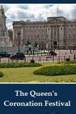 Watch The Queens Coronation Festival Gala Freemovieswatch